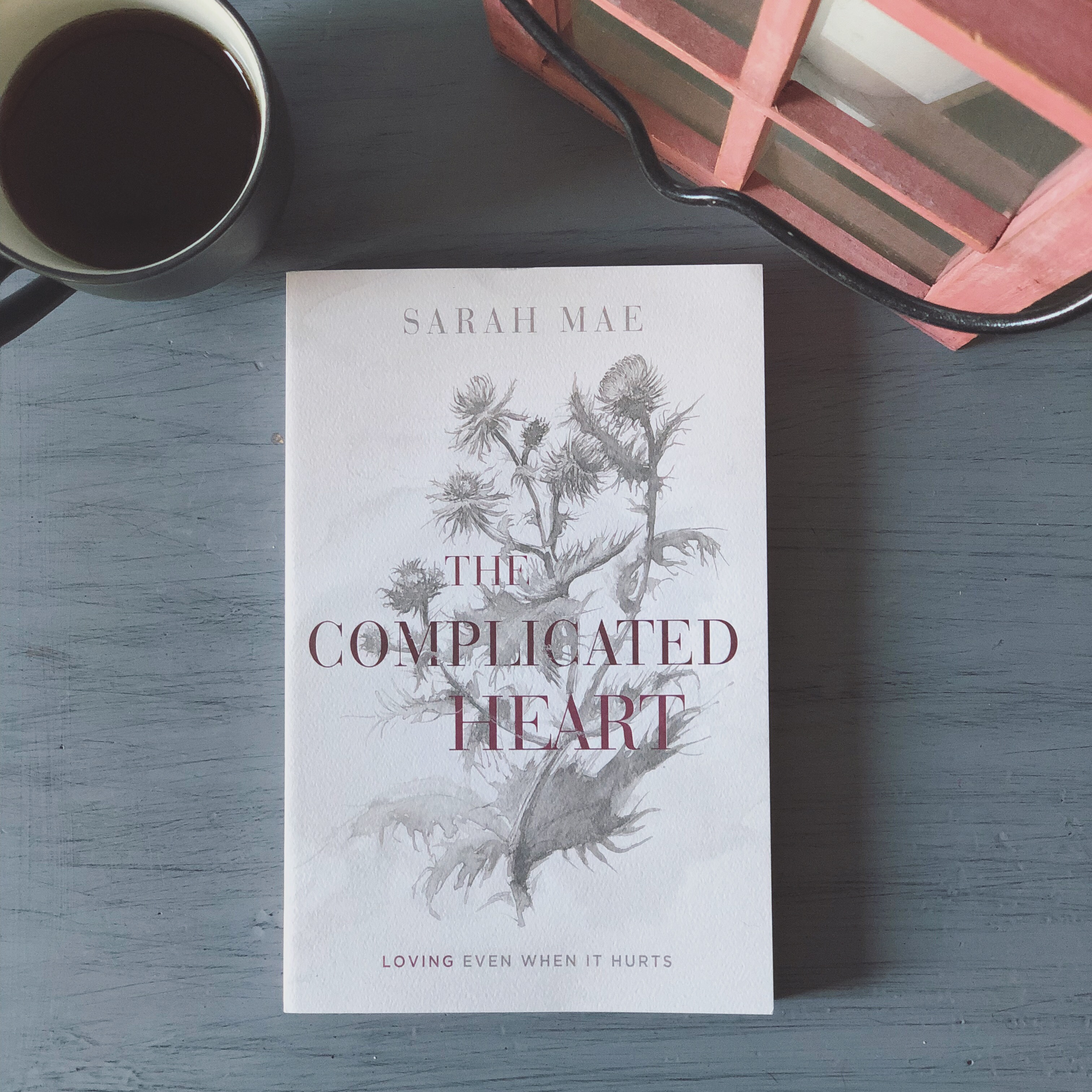 The Complicated Heart: Loving Even When It Hurts (A Book Review